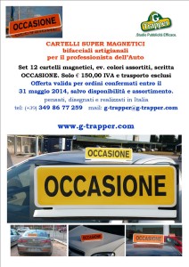 Cartelli magnetici OCCASIONE per tettuccio auto in vendita o noleggio Porta Targa prova magnetici professionali. Trivalenti, antifurto, anti vandalo, anti smarrimento. Porta targa di prova con calamita. Pensati, disegnati e realizzati in Italia, insieme ai famosi cartelli magnetici proposti da G-Trapper info:  g-trapper@g-trapper.com