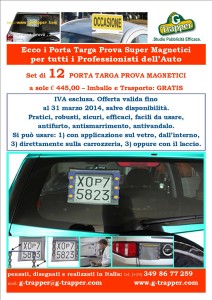 Porta Targa prova magnetici professionali. Promozione.  Trivalenti, antifurto, anti vandalo, anti smarrimento. Porta targa di prova con calamita. Pensati, disegnati e realizzati in Italia, insieme ai famosi cartelli magnetici proposti da G-Trapper info:  g-trapper@g-trapper.com