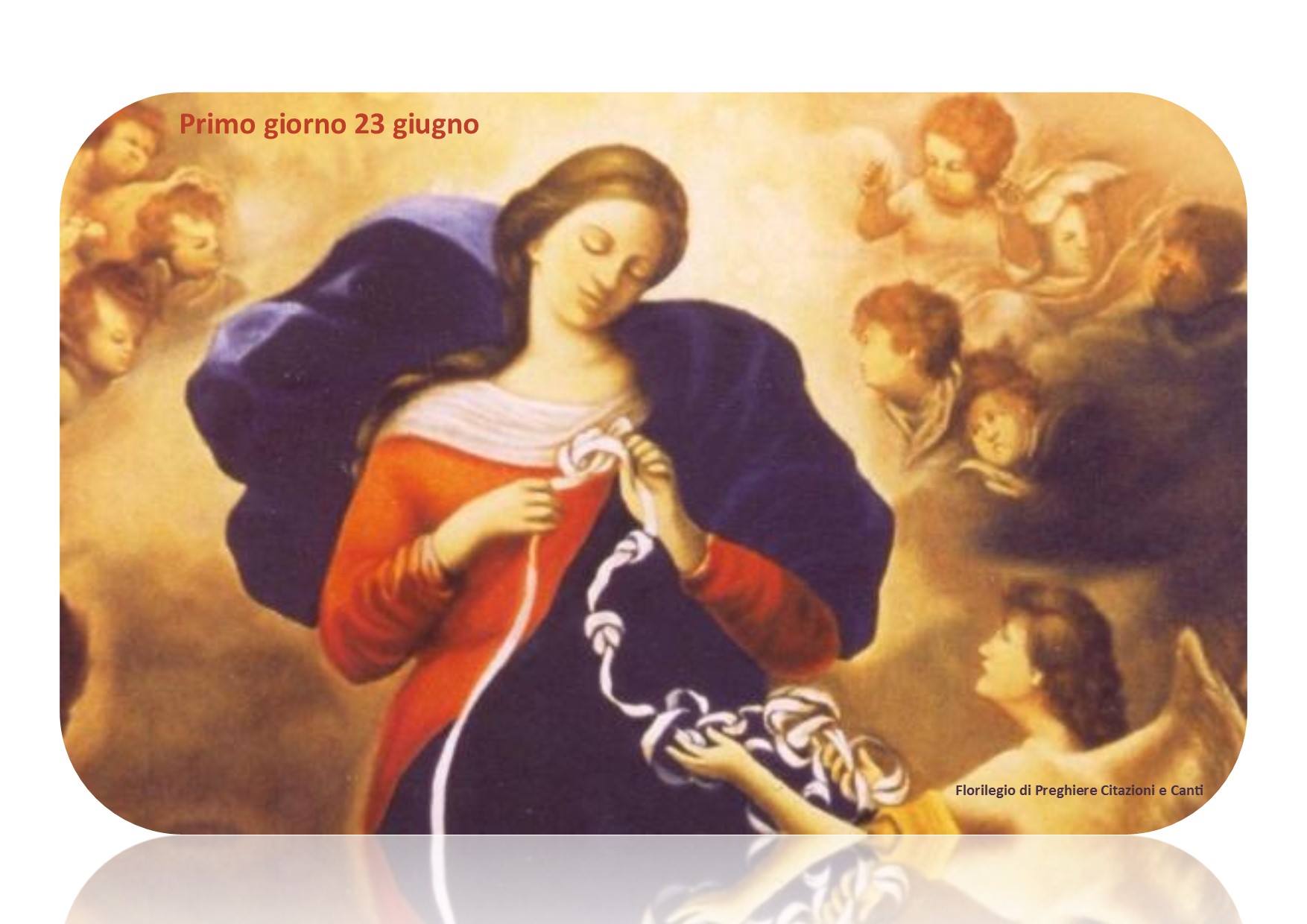 Madonna Che Scioglie I Nodi Novena NOVENA ALLA MADONNA CHE SCIOGLIE I NODI – PRIMO GIORNO – 23 GIUGNO – G