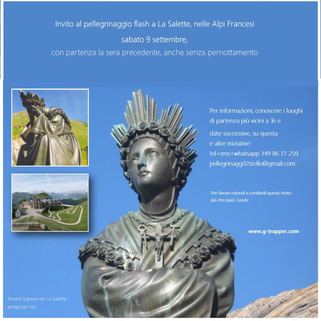 Pellegrinaggio flash a La Salette, dove la Madonna apparve il 19 settembre 1846 a Melania e Massimino Per informazioni sui pellegrinaggi a La salette: pellegrinaggi12stelle@gmail.com g-trapper@g-trapper.com
